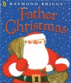 Father Christmas by Raymond Briggs (Puffin)