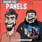 Behind the Panels Issue 103 - Guardians of the Galaxy (Film Special)