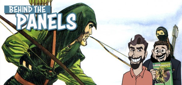 Behind The Panels Issue 119 - Green Arrow: The Longbow Hunters
