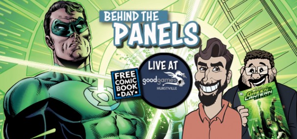 Behind The Panels Issue 140 – Green Lantern: Rebirth (Live at Good Games Hurstville for Free Comic Book Day)