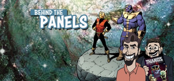 Behind The Panels Issue 146 – Thanos: The Infinity Relativity